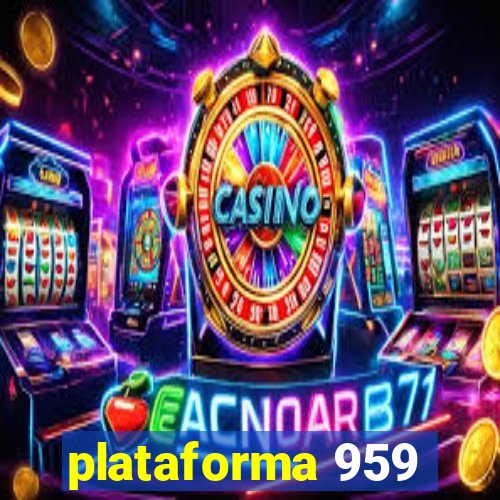 plataforma 959